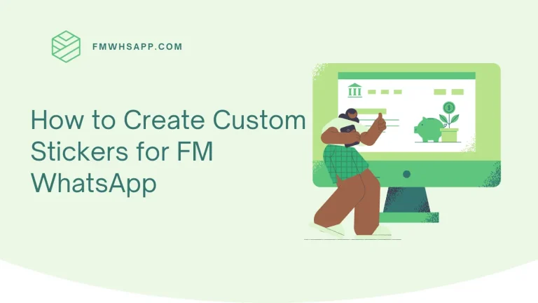 How to Create Custom Stickers for FM WhatsApp