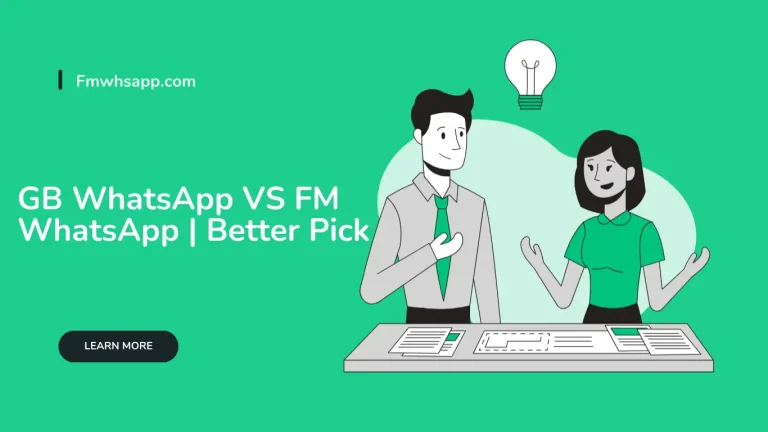 GB WhatsApp VS FM WhatsApp | Better Pick In 2024